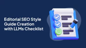 Editorial-SEO-Style-Guide-Creation-with-LLMs-Checklist