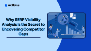 why-serp-visibility-analysis-is-the-secret -to-uncovering-competitor-gaps