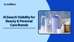 AI-Search-Visibility-for-Beauty-Personal-Care-Brands-Wellows-Insights