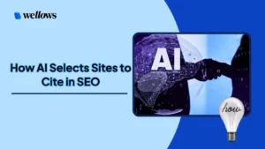 How-AI-Selects-Sites-to-Cite-in-SEO-with-Wellows