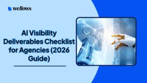 AI Visibility Deliverables Checklist For Agencies 2026 Guide 300x169