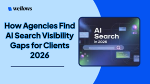 How-Agencies-Find-AI-Search-Visibility-Gaps-for-Clients-2026