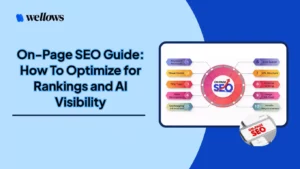 On-Page-SEO-Guide-How-To-Optimize-for-Rankings-and-AI-Visibility-Wellows